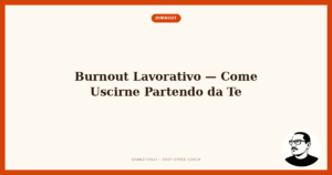 Blog Fuori del coso 5 burnout lavorativo come uscirne