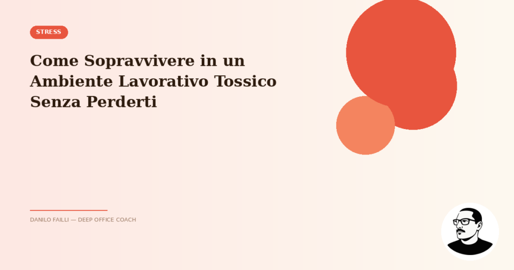 sopravvivere ambiente lavorativo tossico